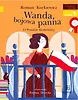 Książeczka Wanda, bojowa panna. O Wandzie Krahelskiej. Czytam sobie. Poziom 1