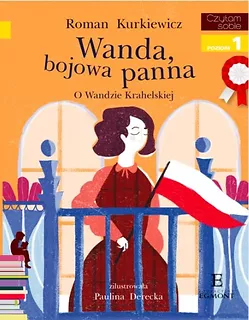 Książeczka Wanda, bojowa panna. O Wandzie Krahelskiej. Czytam sobie. Poziom 1
