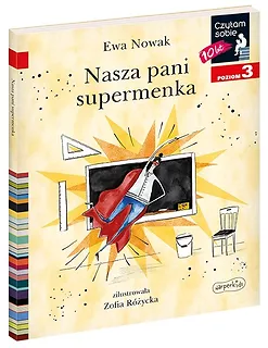 Książeczka Nasza pani supermenka. Czytam sobie. Poziom 3