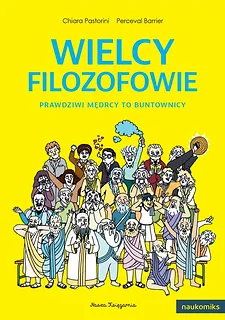 Nasza księgarnia Książka Wielcy filozofowie. Prawdziwi mędrcy to buntownicy