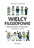 Nasza księgarnia Książka Wielcy filozofowie. Prawdziwi mędrcy to buntownicy