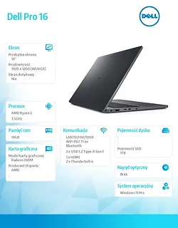 Laptop Dell Pro 16 PC16255/AMD Ryzen 5 PRO 230/16GB/1TB SSD/16.0 FHD+/Radeon 760M/FgrPr/FHD/IR Cam/Mic/WLAN+BT/Backlit Kb/3Cell/W11P